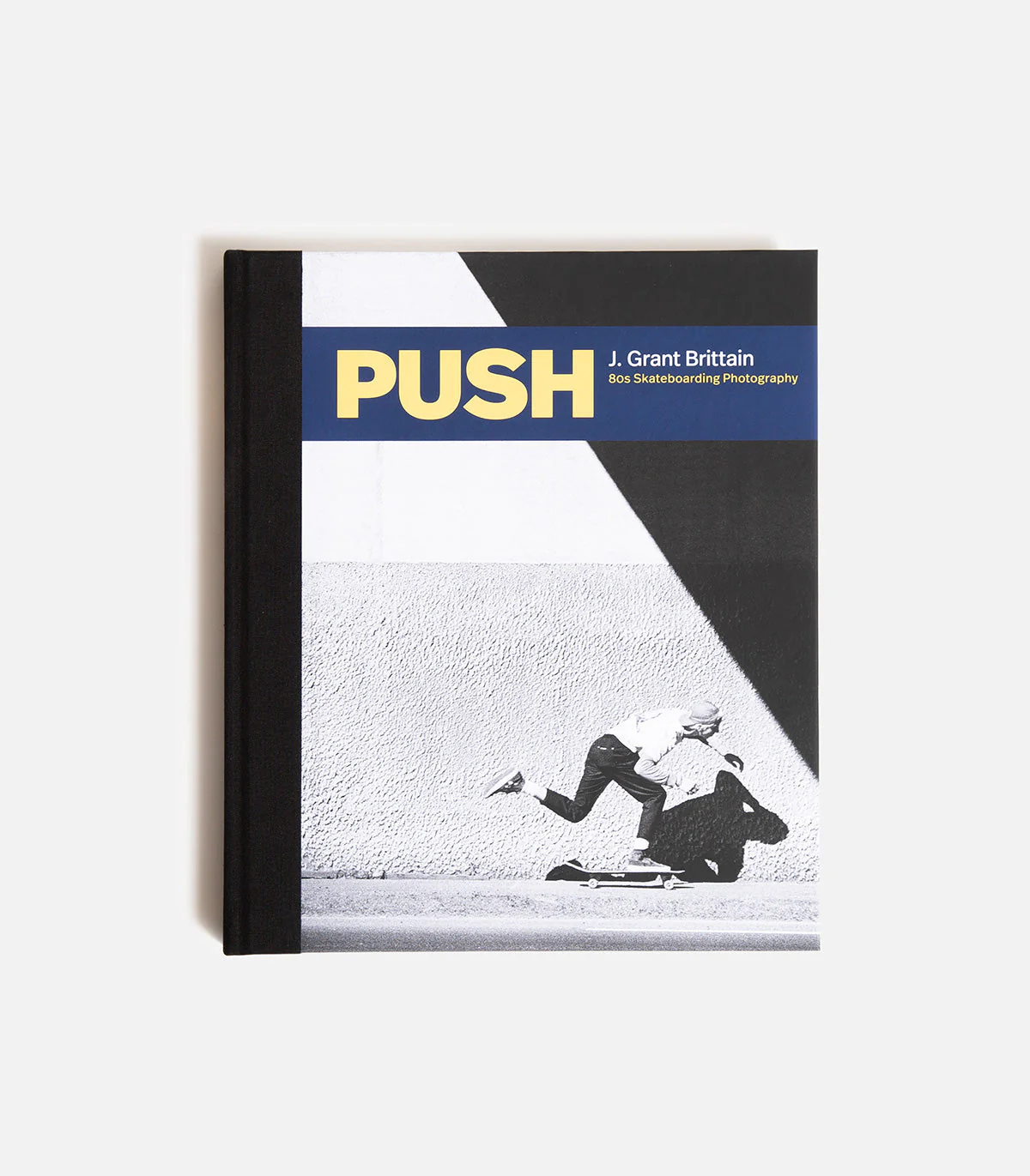 J. Grant Brittain PUSH: ‘80s Skateboarding Photography Book - Second Printing