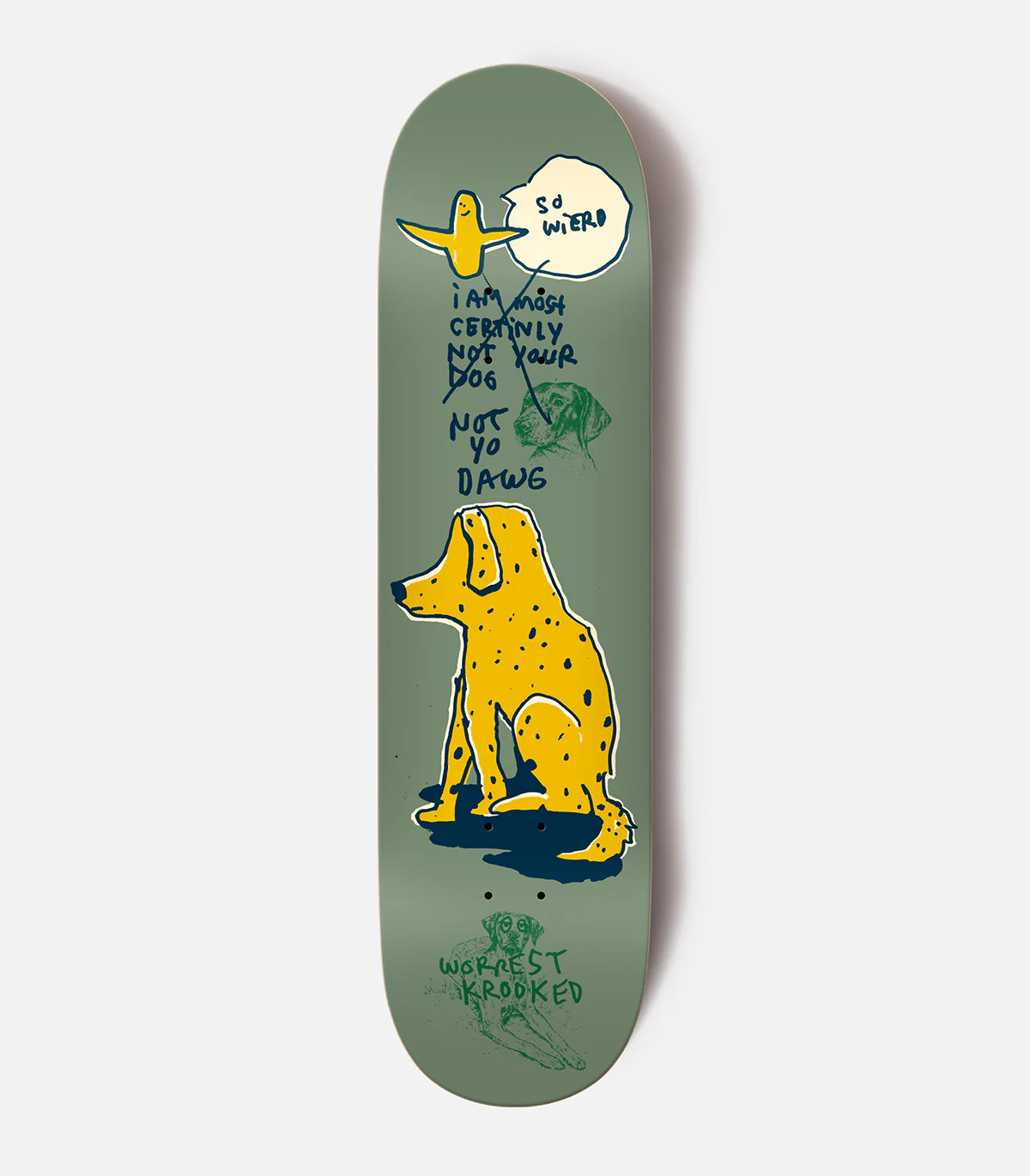Krooked Bobby Worrest Not Yo Dog Deck
